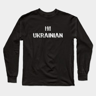 I am Ukrainian Long Sleeve T-Shirt
